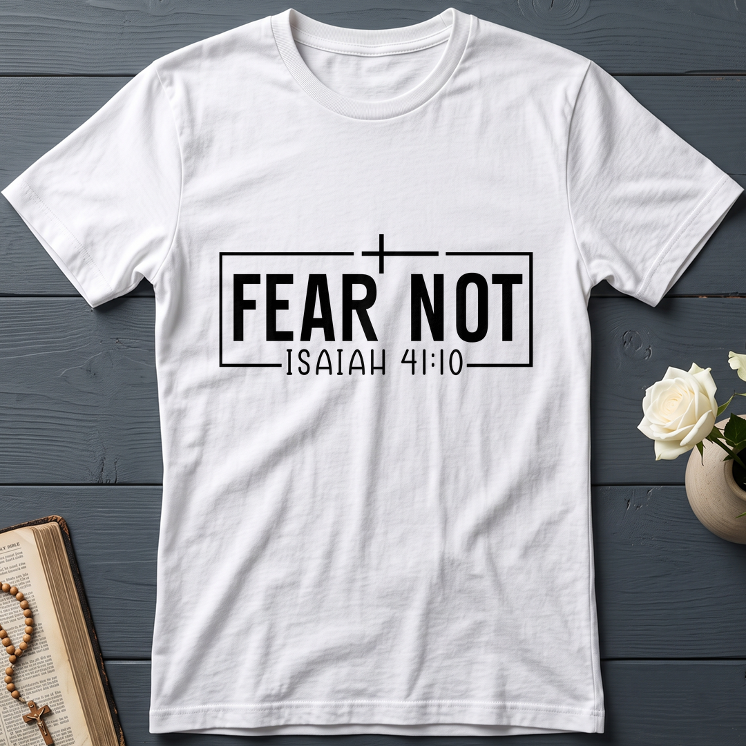 Fear Not Isaiah 41.10 03