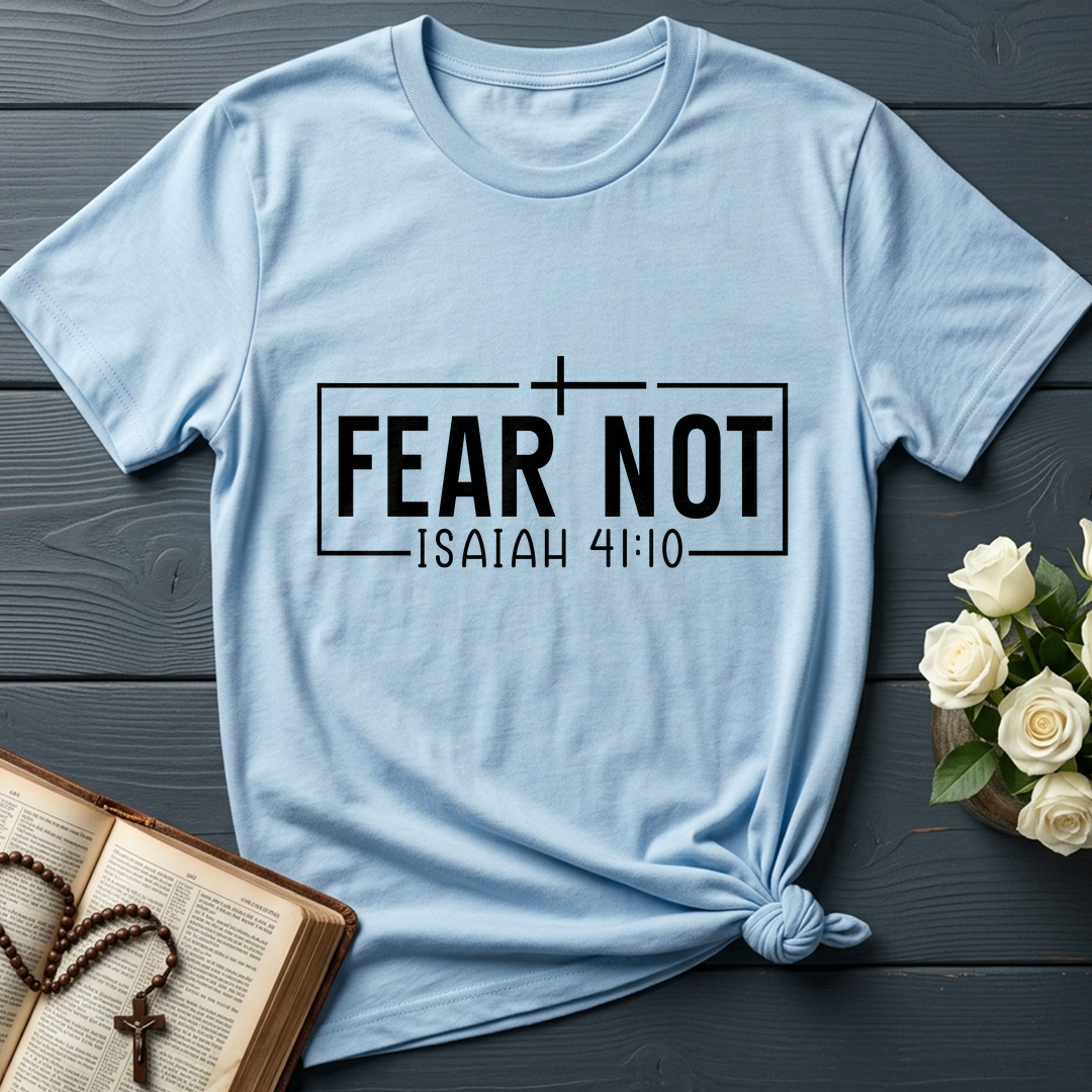 Fear Not Isaiah 41.10 03