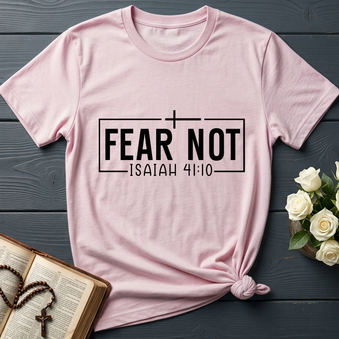 Fear Not Isaiah 41.10 03