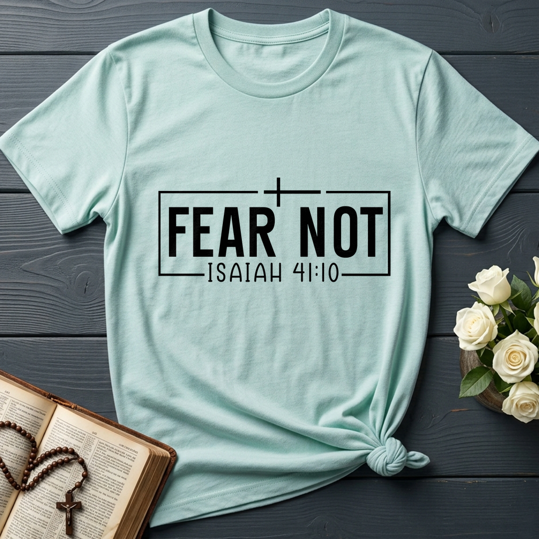 Fear Not Isaiah 41.10 03