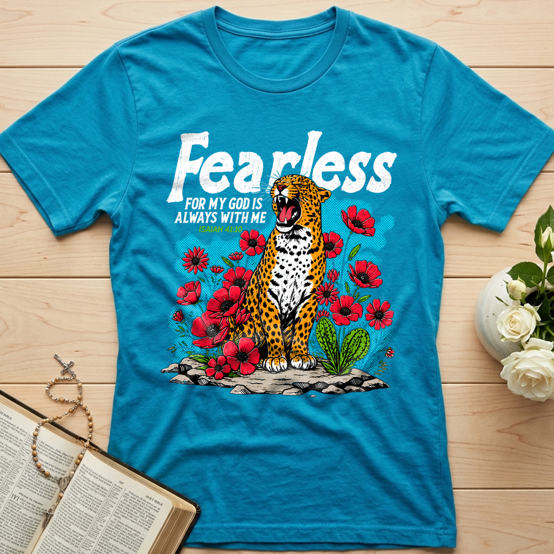 Fearless For My God Is Always With Me Isaiah 41.10 01