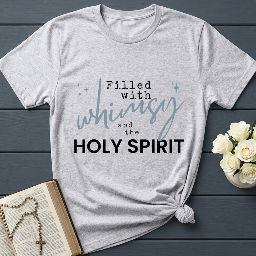 Filled With Whimsy And The Holy Spirit 01