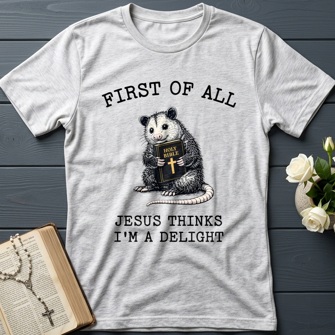 First Of All Holy Bible Jesus Thinks I'm A Delight 04