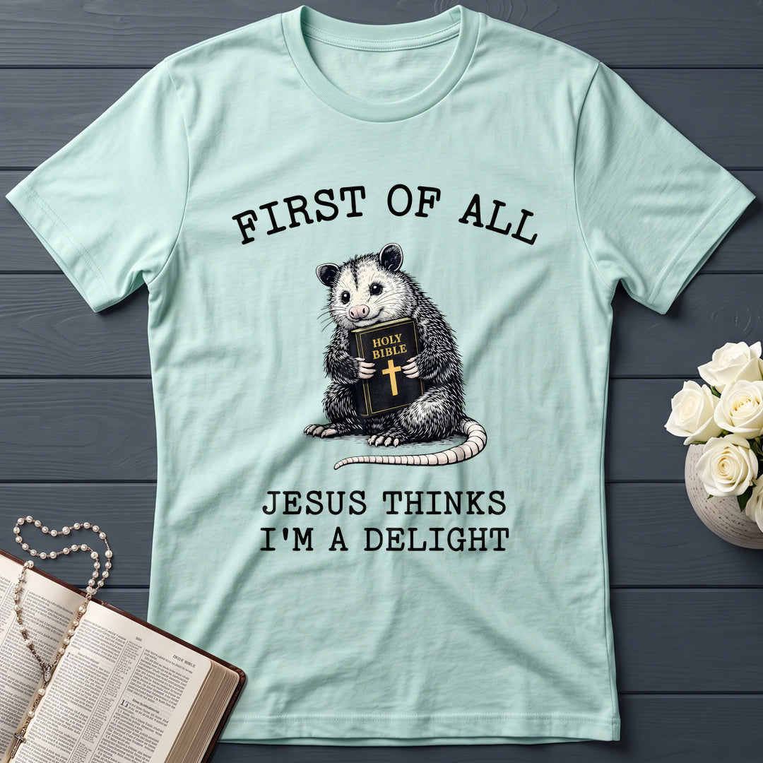 First Of All Holy Bible Jesus Thinks I'm A Delight 04