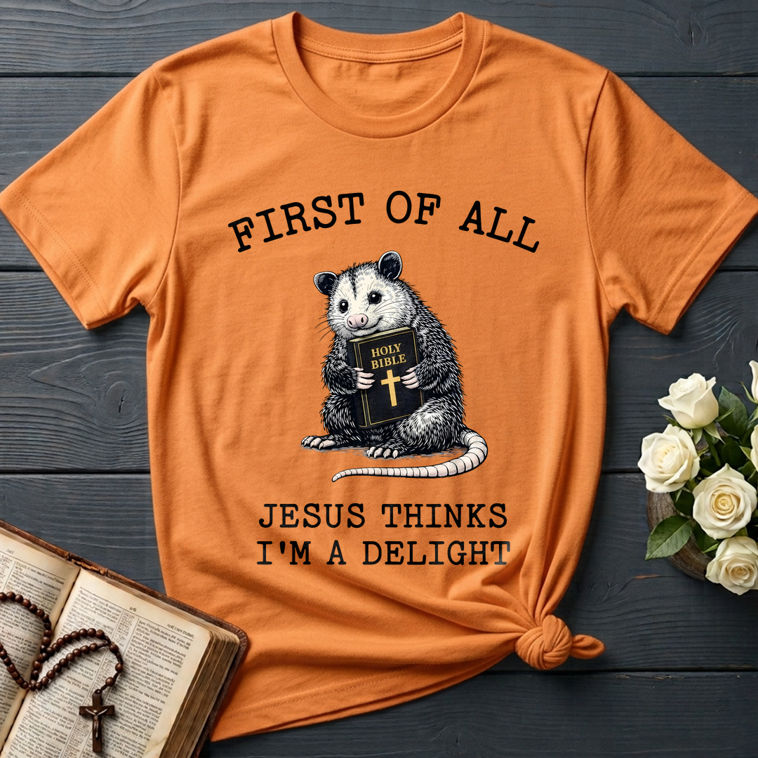 First Of All Holy Bible Jesus Thinks I'm A Delight 04