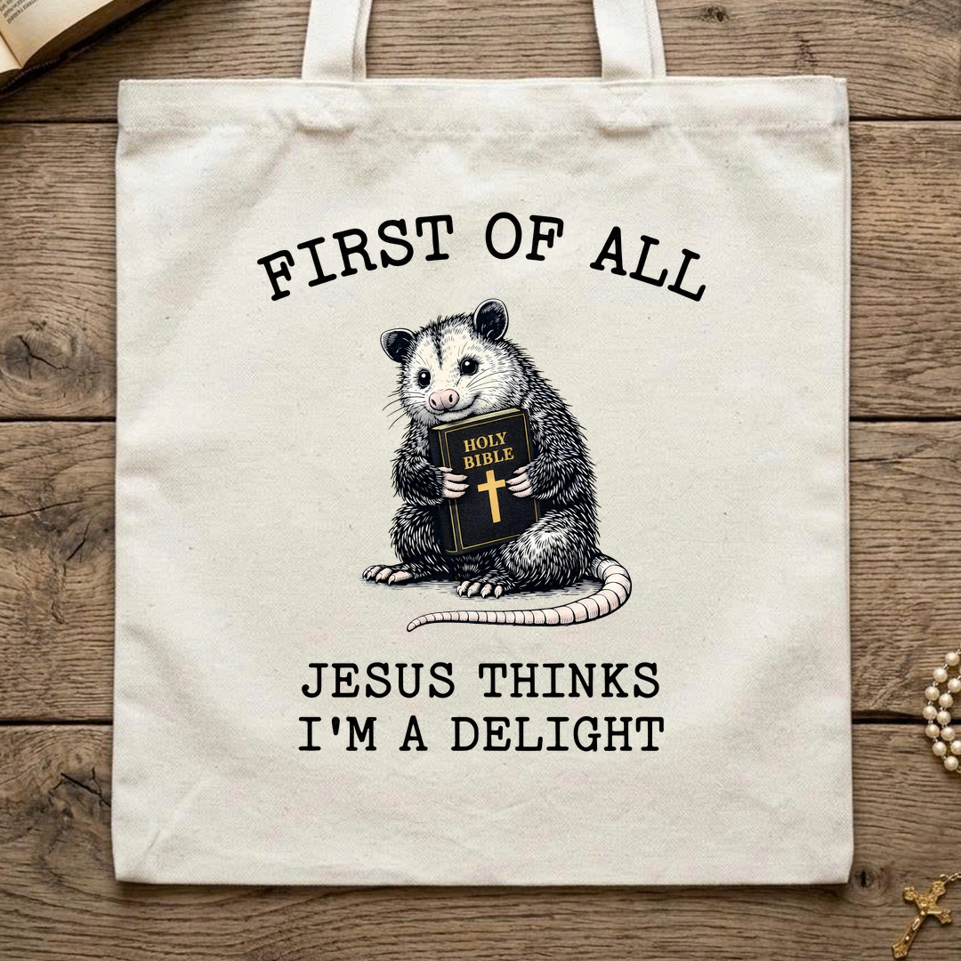 First Of All Holy Bible Jesus Thinks I'm A Delight 04