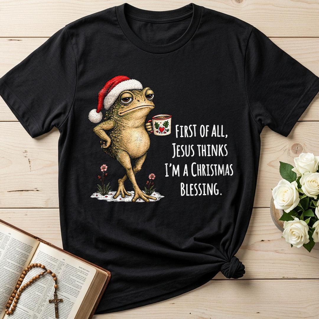 First Of All Jesus Thinks I'm A Christmas Blessing 01