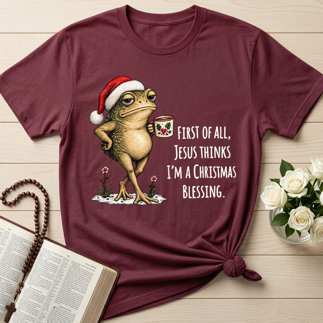 First Of All Jesus Thinks I'm A Christmas Blessing 01
