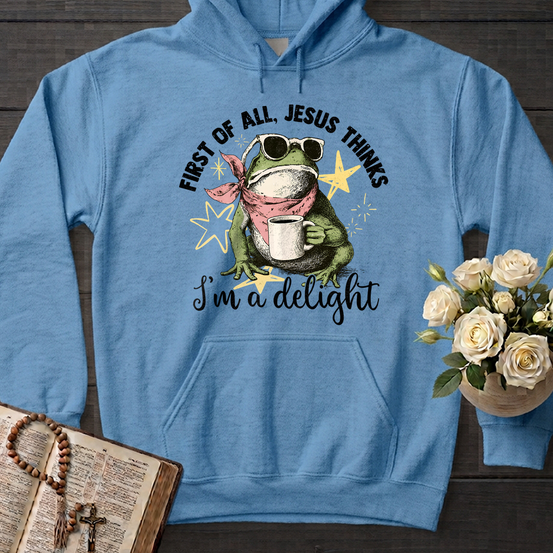 First of all, Jesus thinks I'm a delight 01