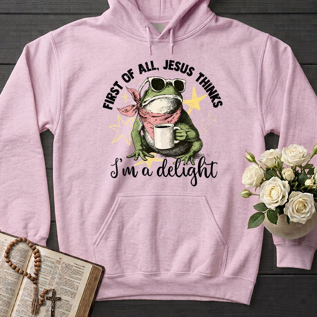 First of all, Jesus thinks I'm a delight 01