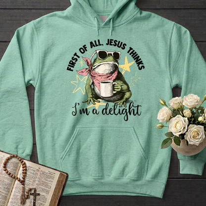 First of all, Jesus thinks I'm a delight 01