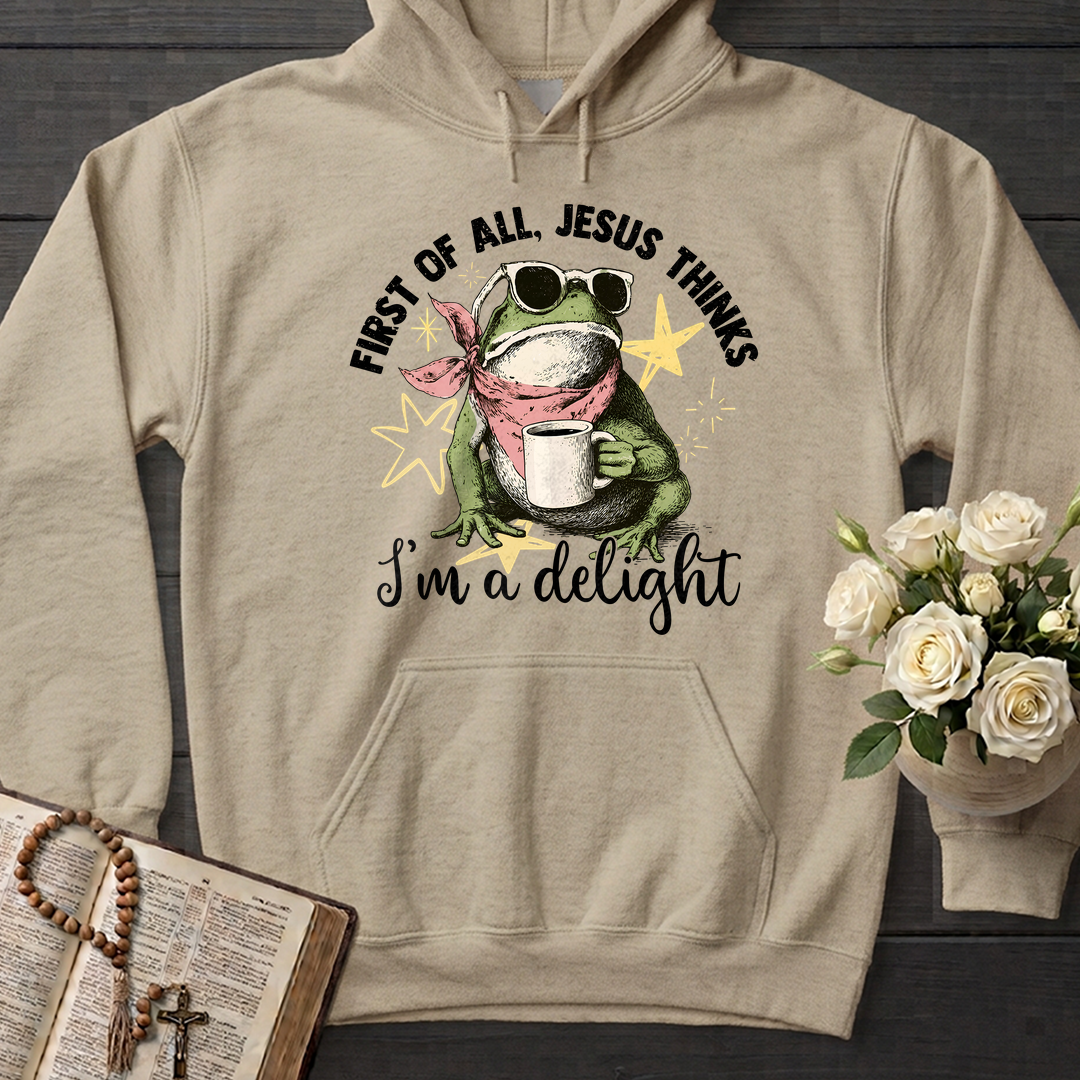 First of all, Jesus thinks I'm a delight 01