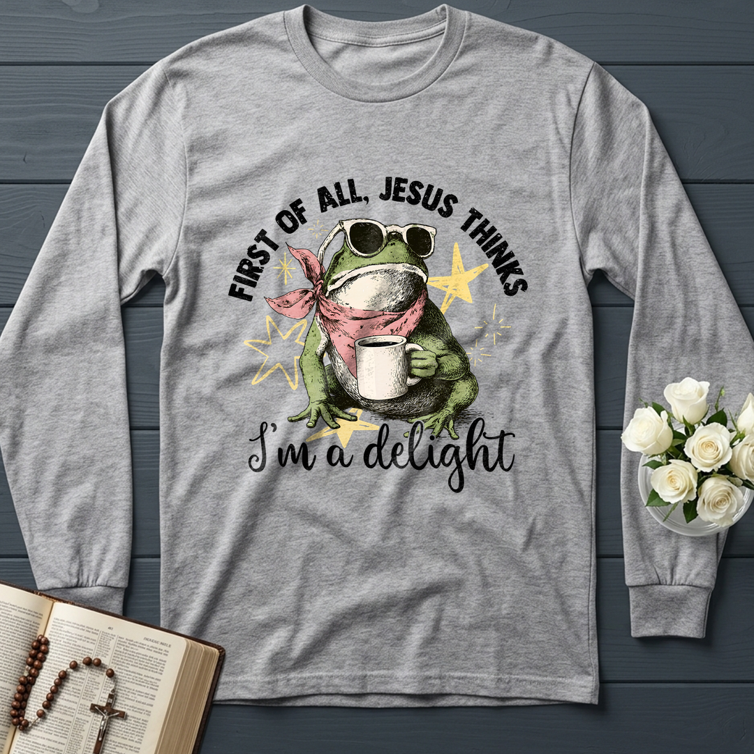 First of all, Jesus thinks I'm a delight 01