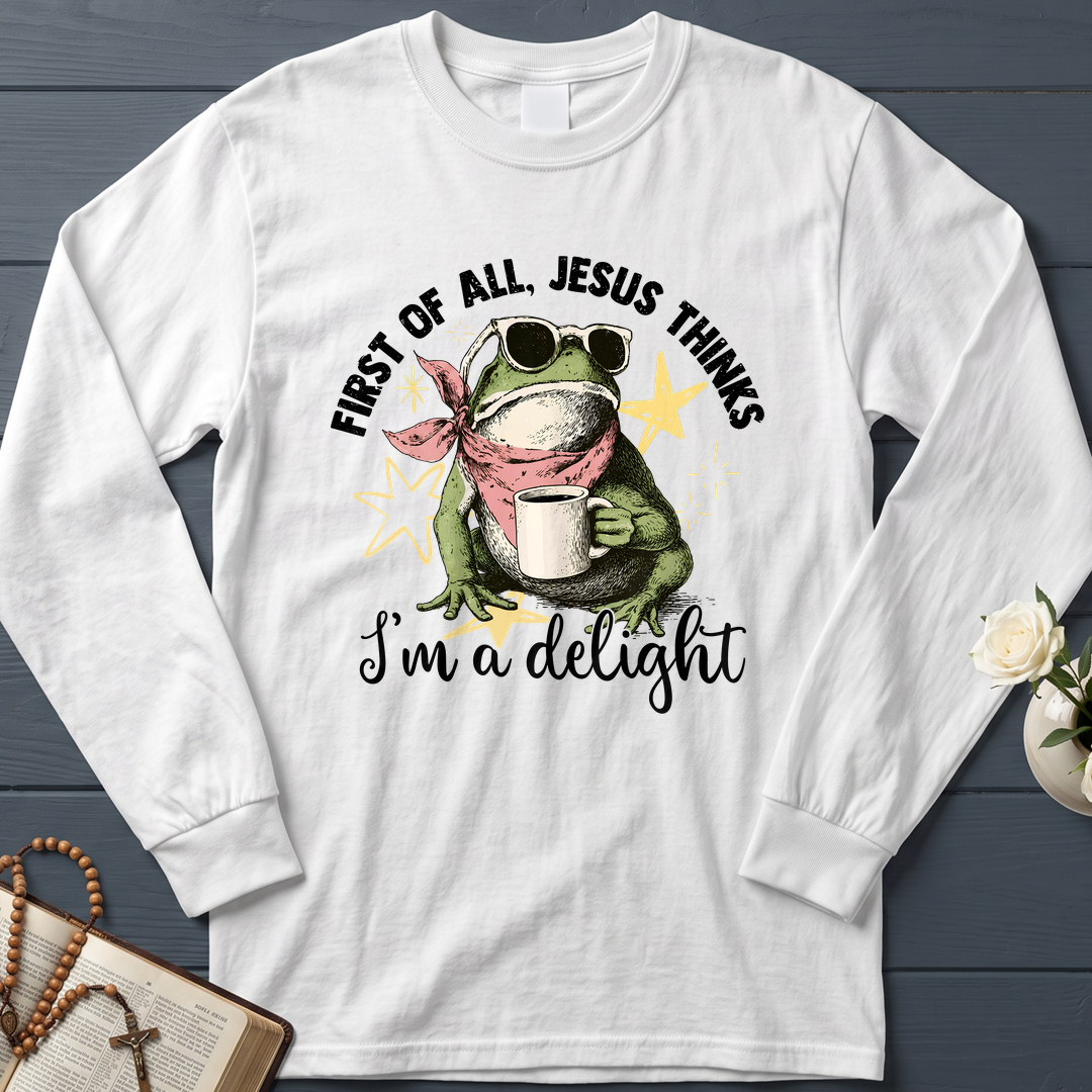 First of all, Jesus thinks I'm a delight 01