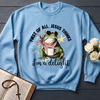 First of all, Jesus thinks I'm a delight 01