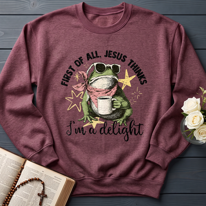 First of all, Jesus thinks I'm a delight 01