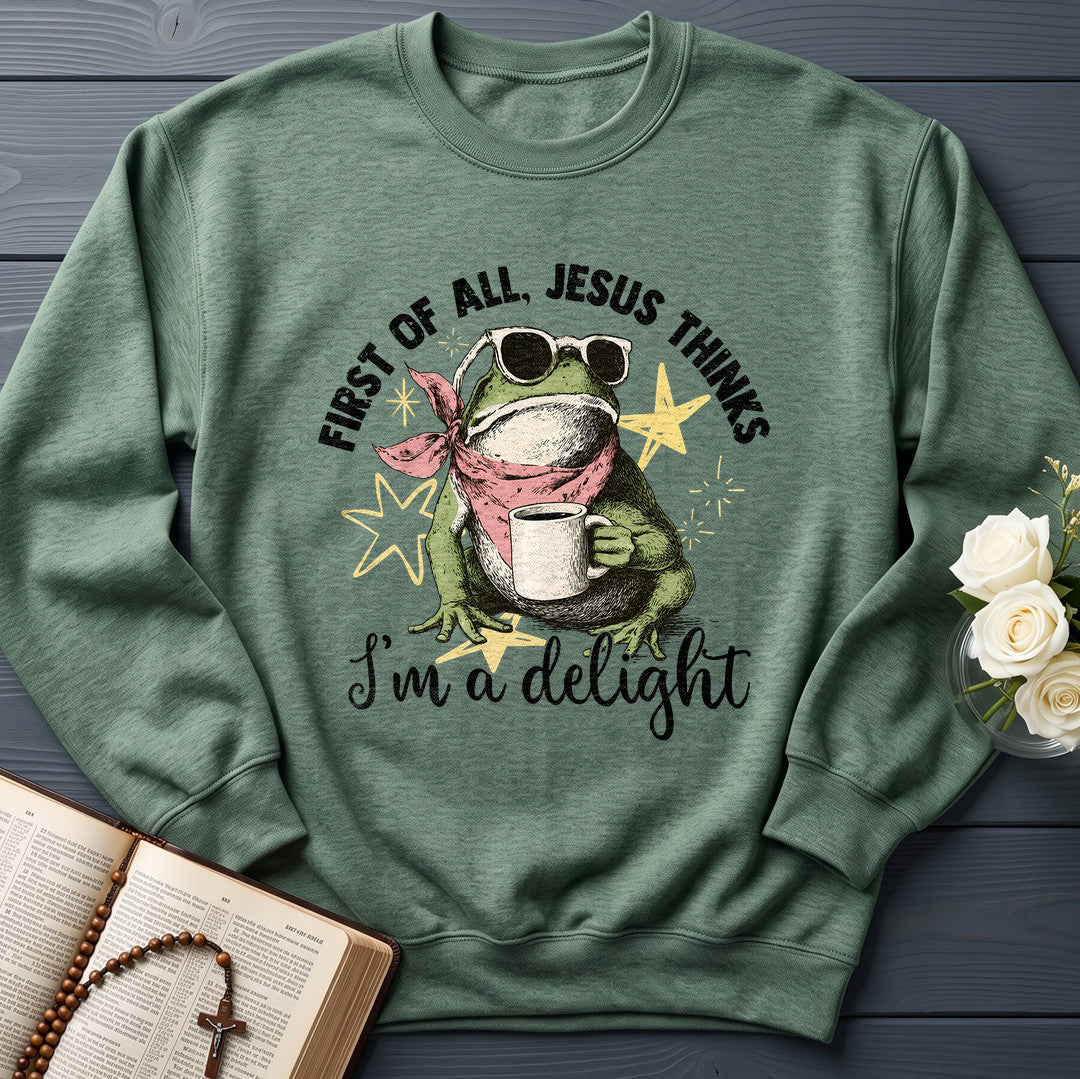 First of all, Jesus thinks I'm a delight 01