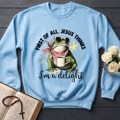 First of all, Jesus thinks I'm a delight 01