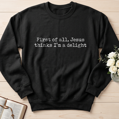 First Of All Jesus Thinks I'm A Delight 02