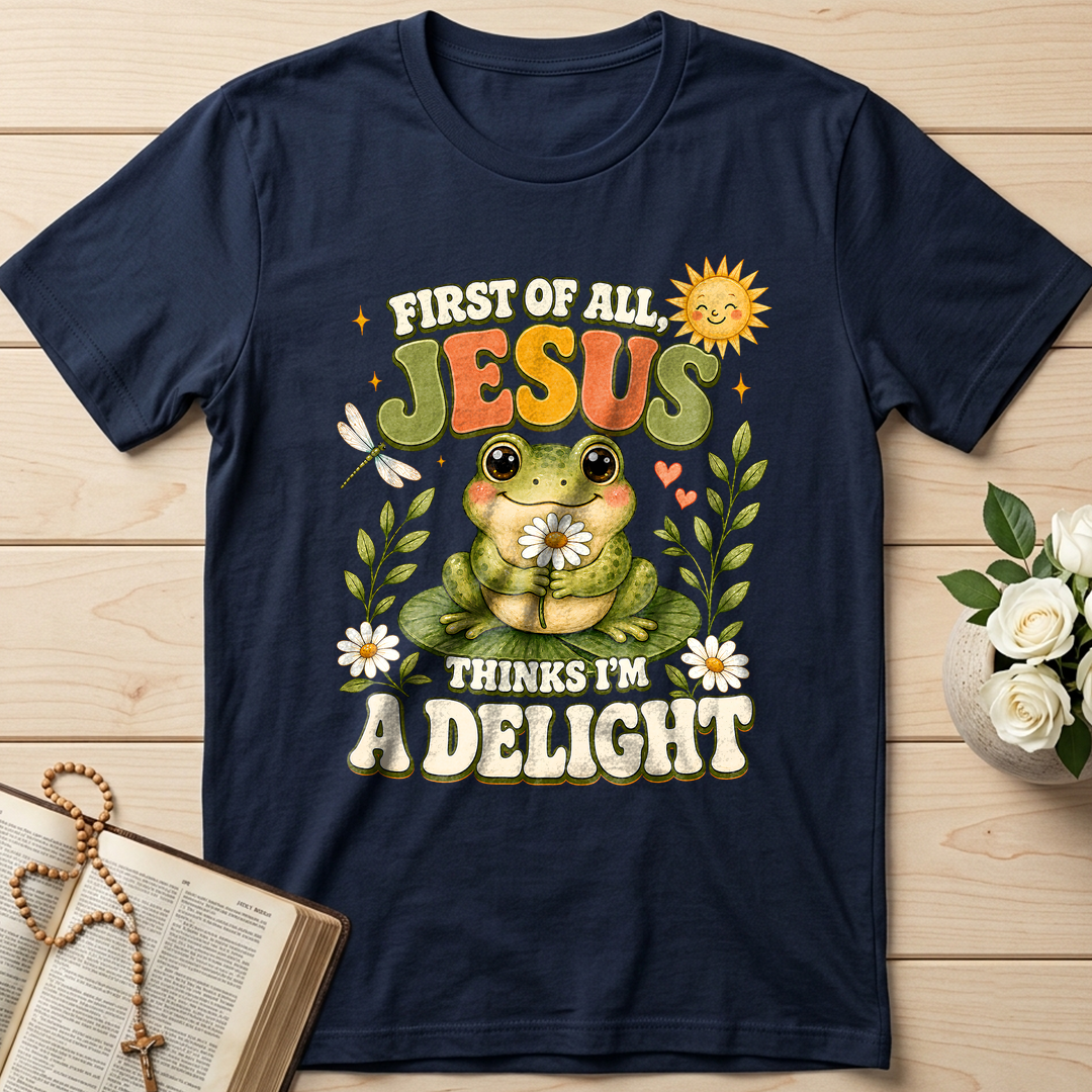 First Of All Jesus Thinks I'm A Delight 05