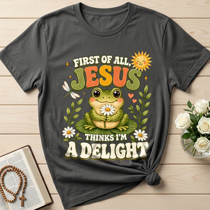 First Of All Jesus Thinks I'm A Delight 05