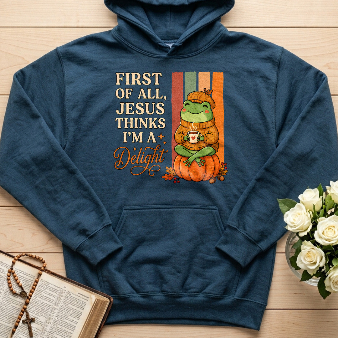 First Of All Jesus Thinks I'm A Delight 10