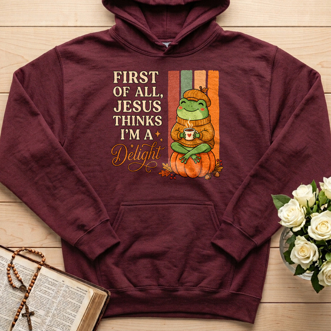 First Of All Jesus Thinks I'm A Delight 10