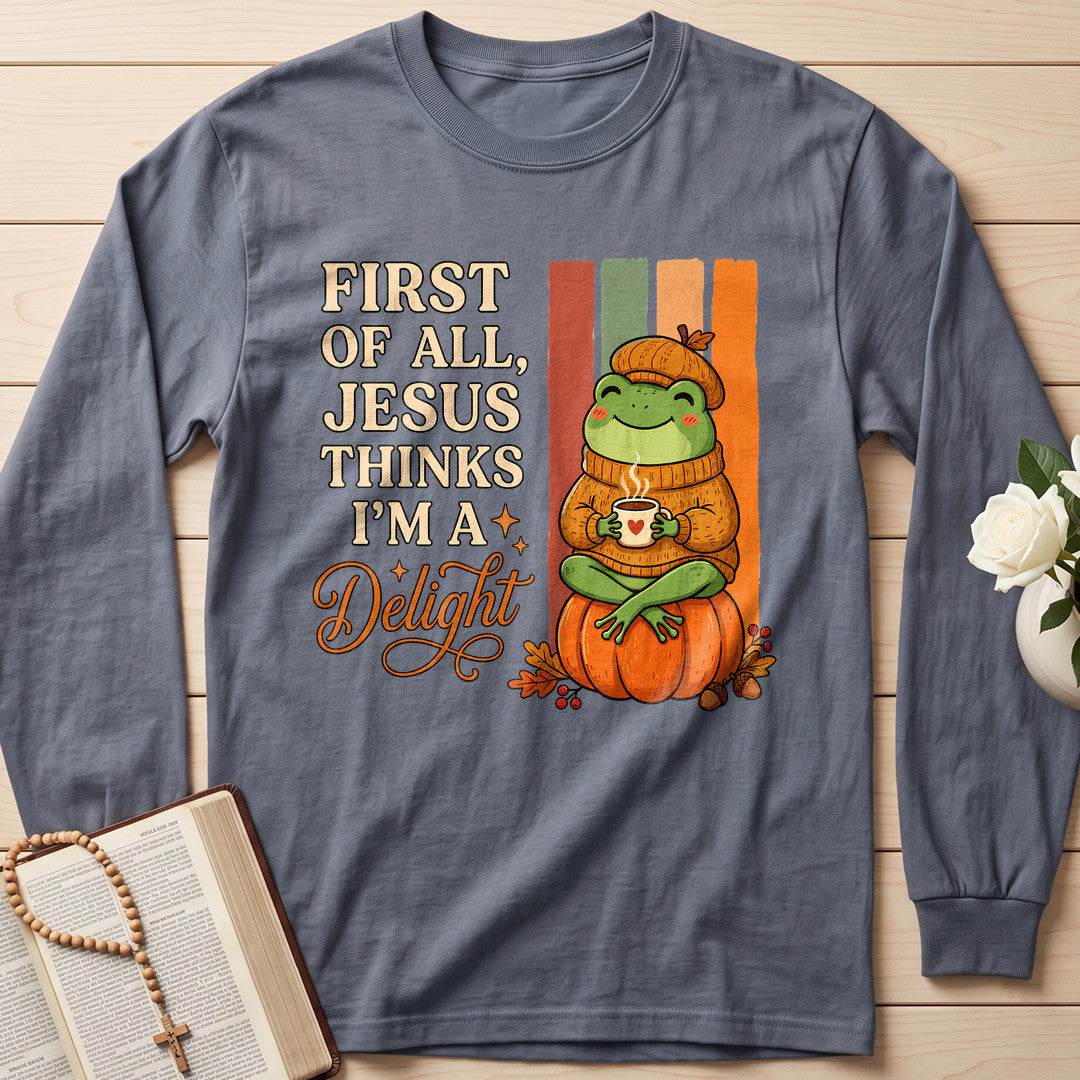 First Of All Jesus Thinks I'm A Delight 10