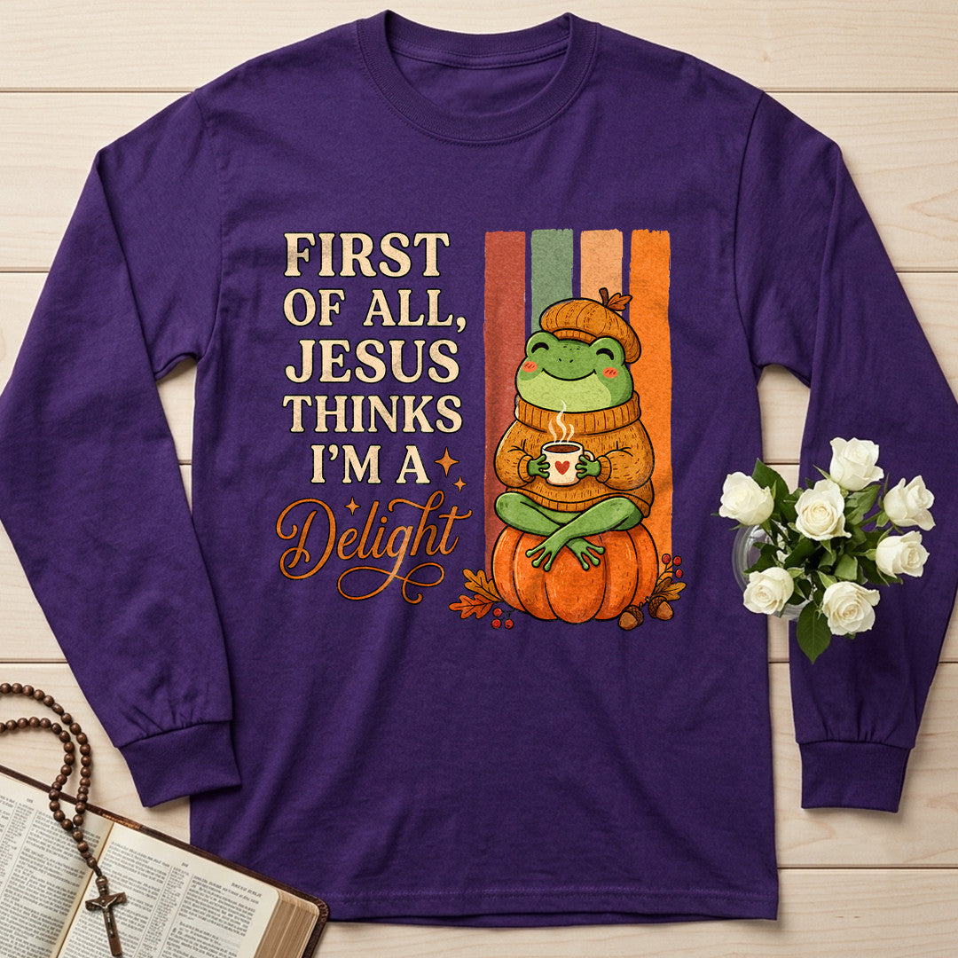 First Of All Jesus Thinks I'm A Delight 10