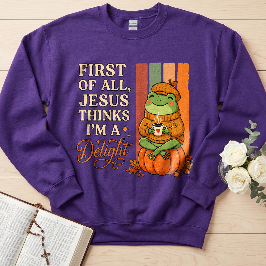 First Of All Jesus Thinks I'm A Delight 10