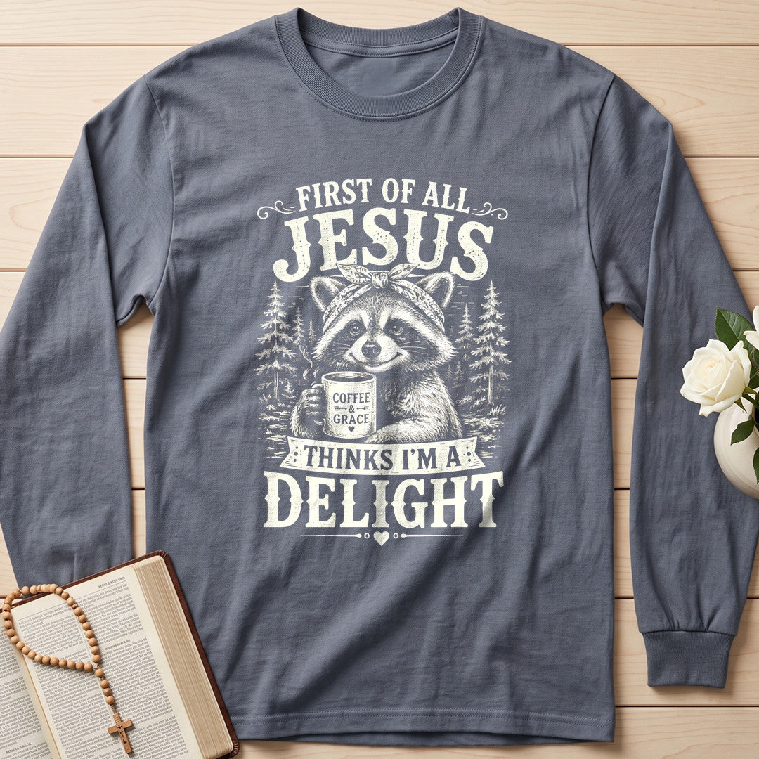 First Of All Jesus Thinks I'm A Delight 12