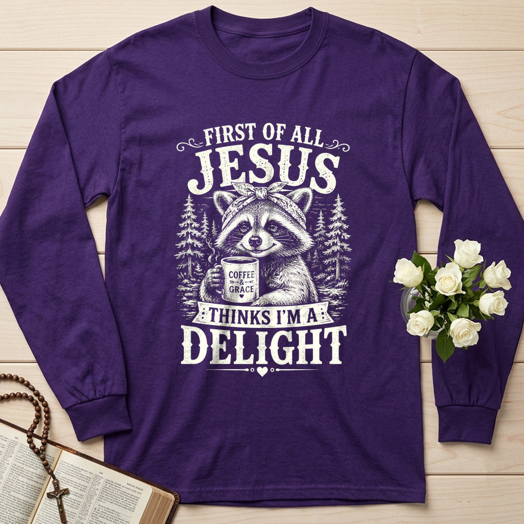 First Of All Jesus Thinks I'm A Delight 12