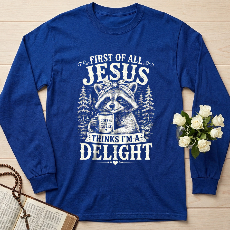 First Of All Jesus Thinks I'm A Delight 12