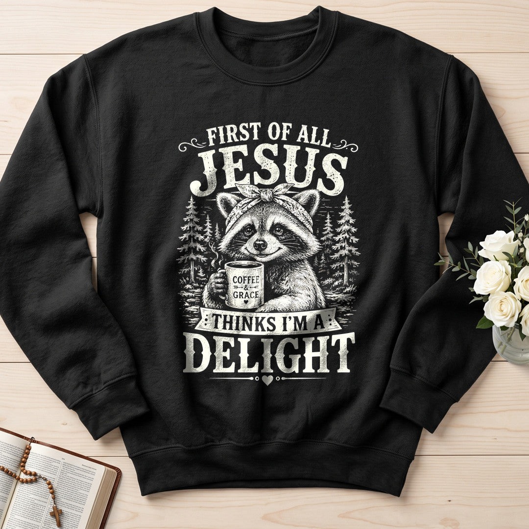 First Of All Jesus Thinks I'm A Delight 12