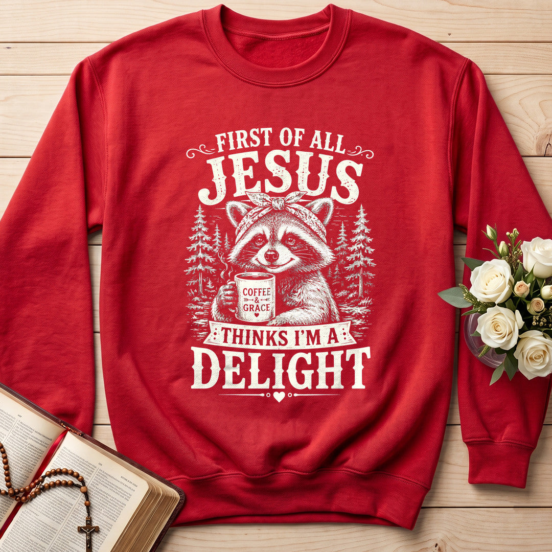 First Of All Jesus Thinks I'm A Delight 12