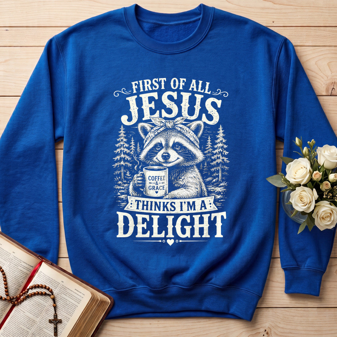 First Of All Jesus Thinks I'm A Delight 12