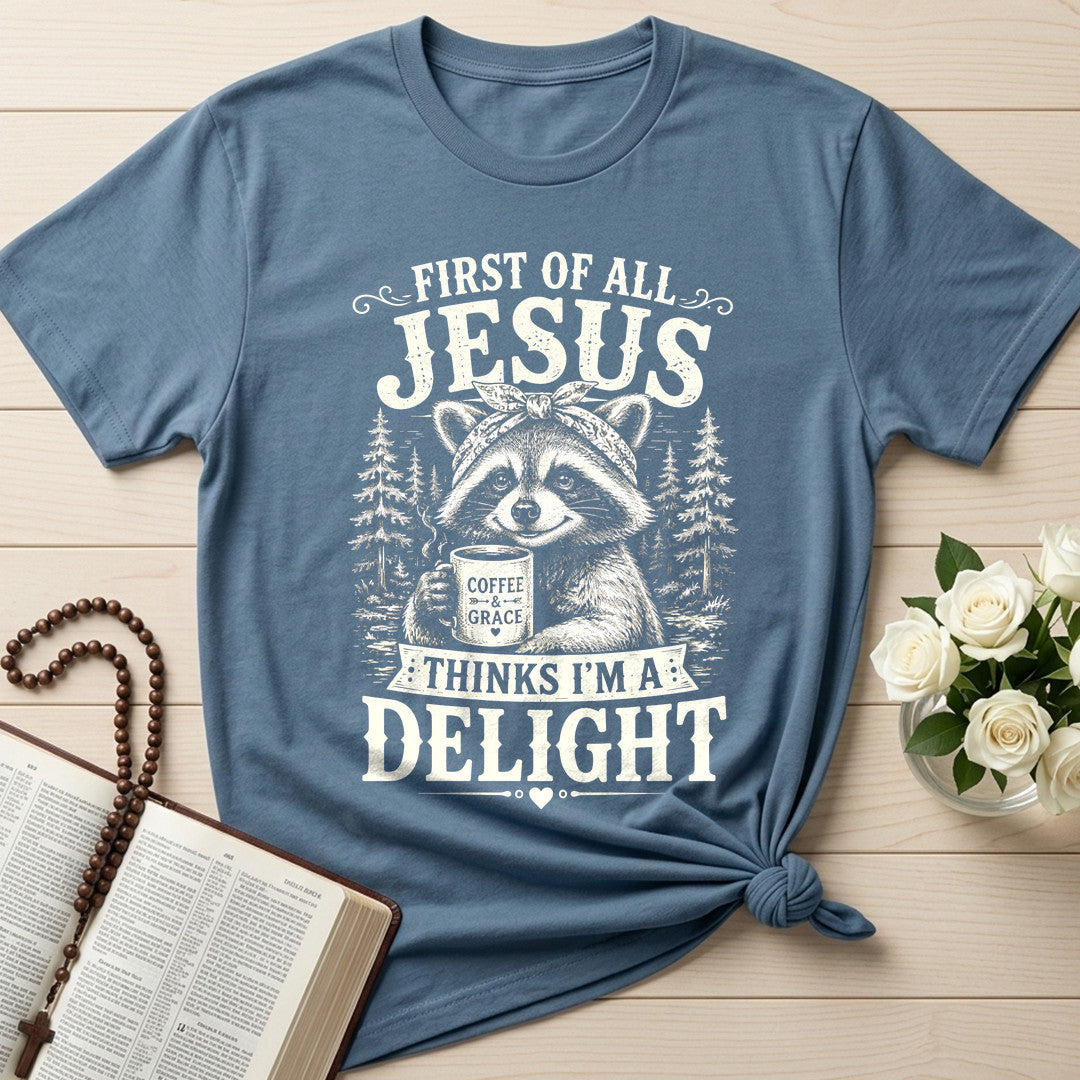 First Of All Jesus Thinks I'm A Delight 12