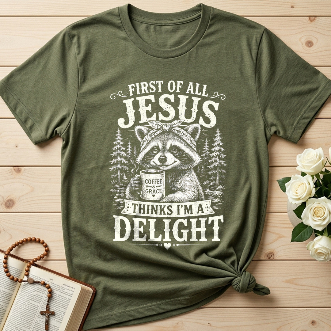 First Of All Jesus Thinks I'm A Delight 12