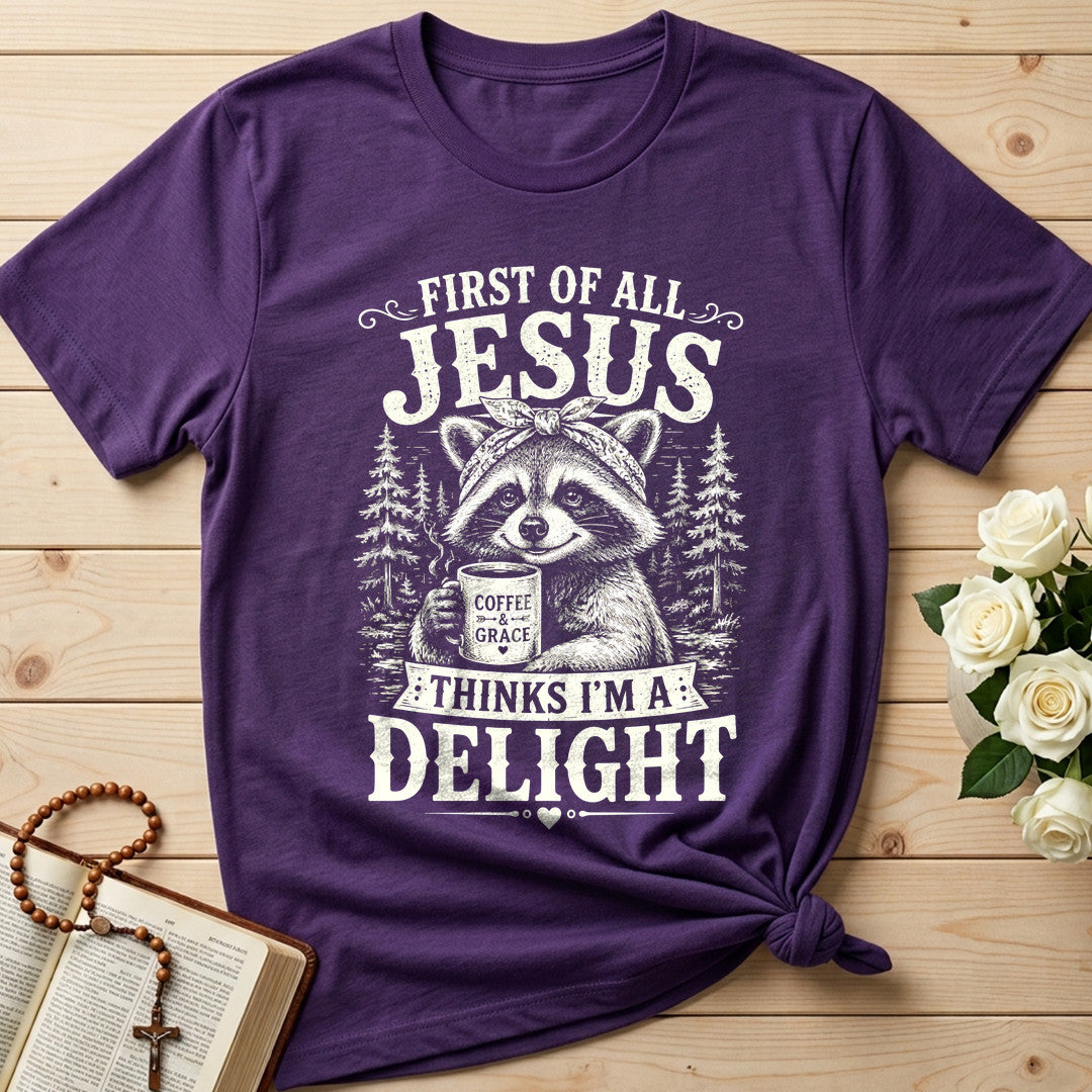 First Of All Jesus Thinks I'm A Delight 12