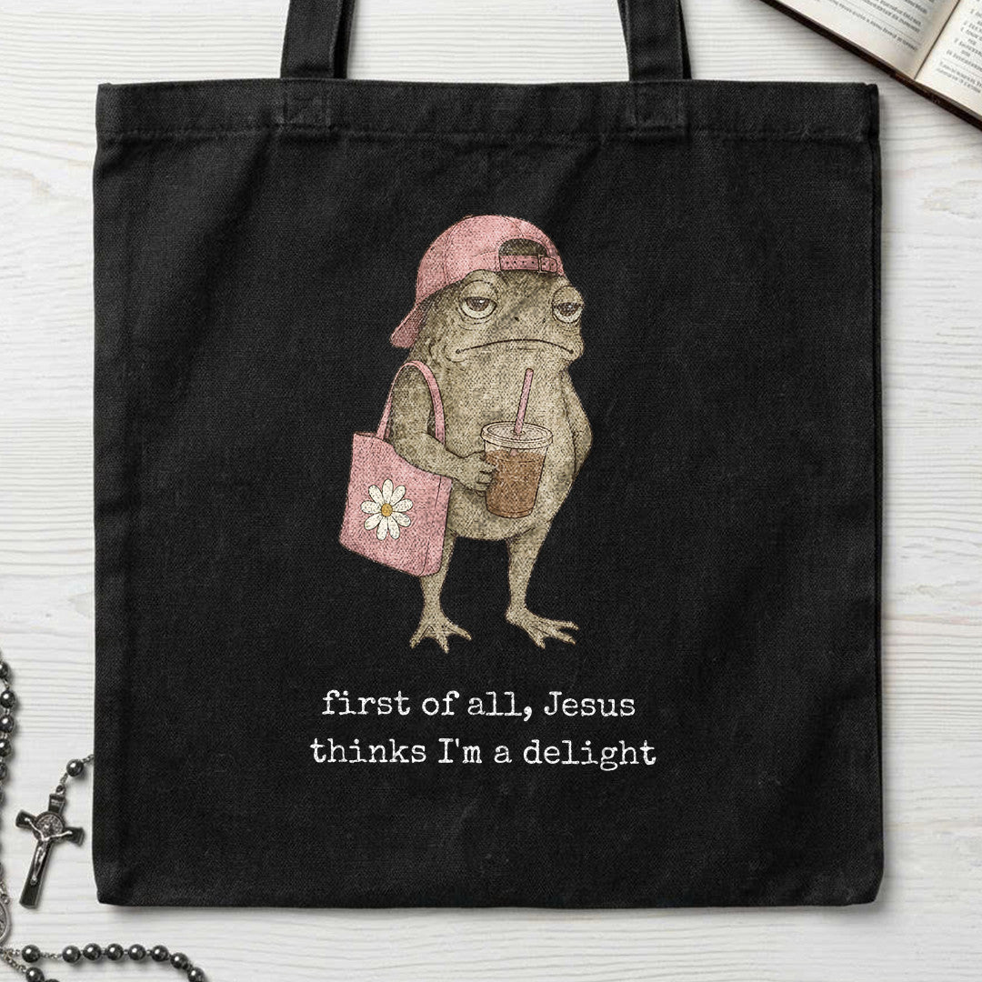 First Of All Jesus Thinks I'm A Delight 15