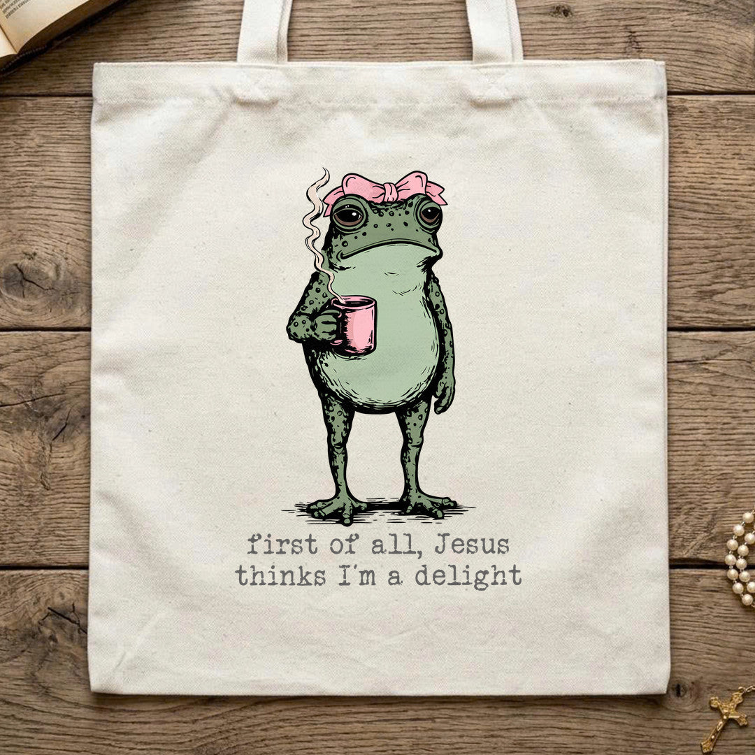 First Of All Jesus Thinks I'm A Delight 16