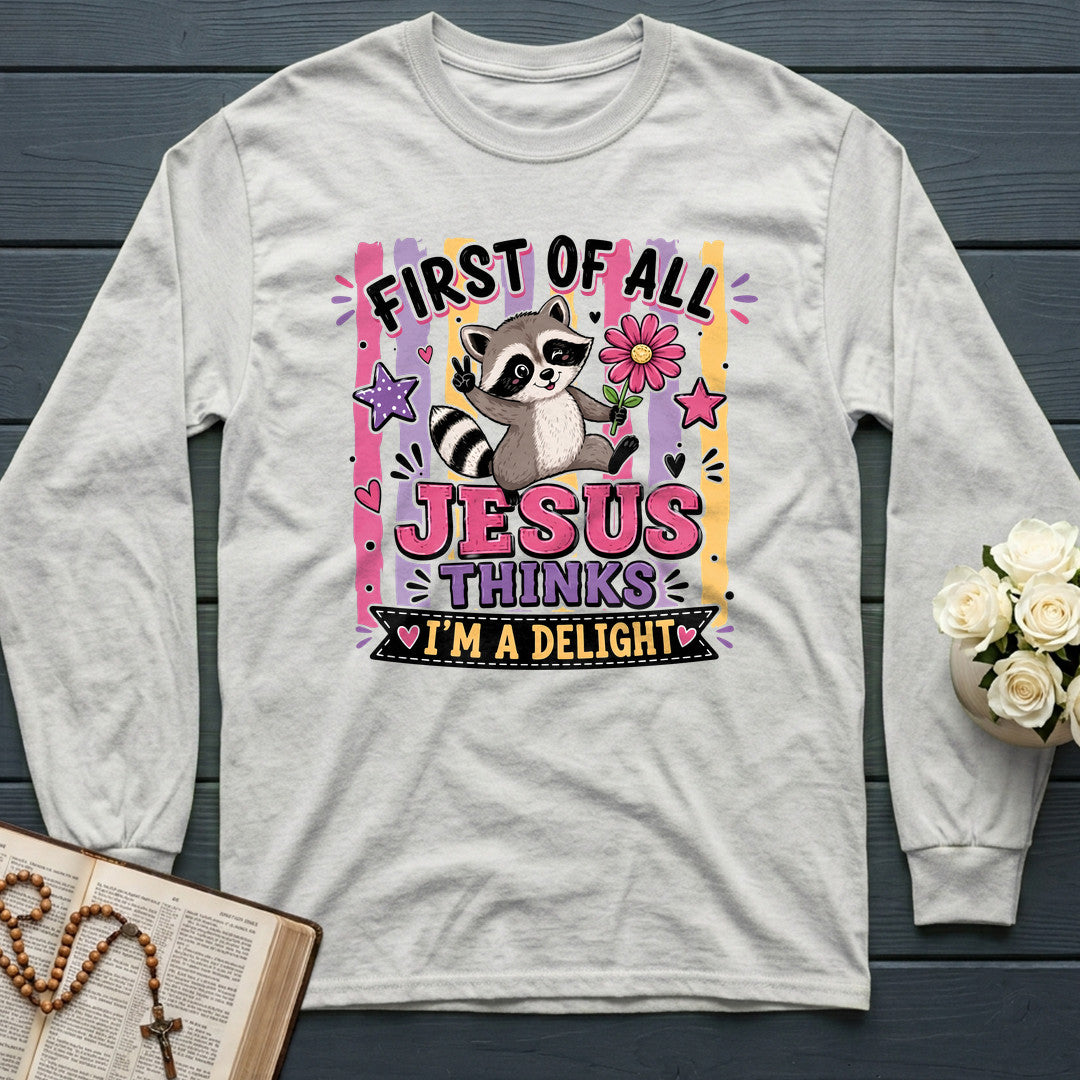 First Of All Jesus Thinks I'm A Delight 17