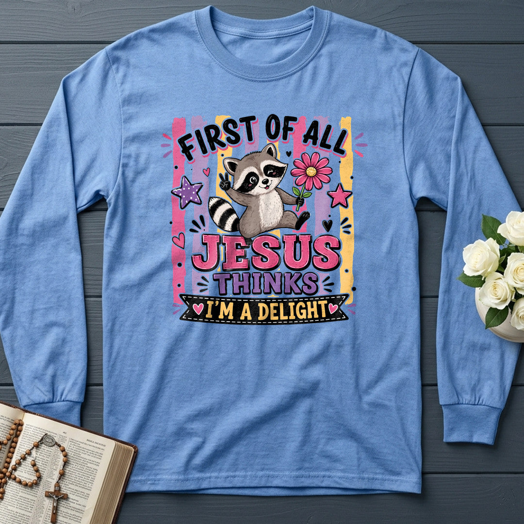 First Of All Jesus Thinks I'm A Delight 17