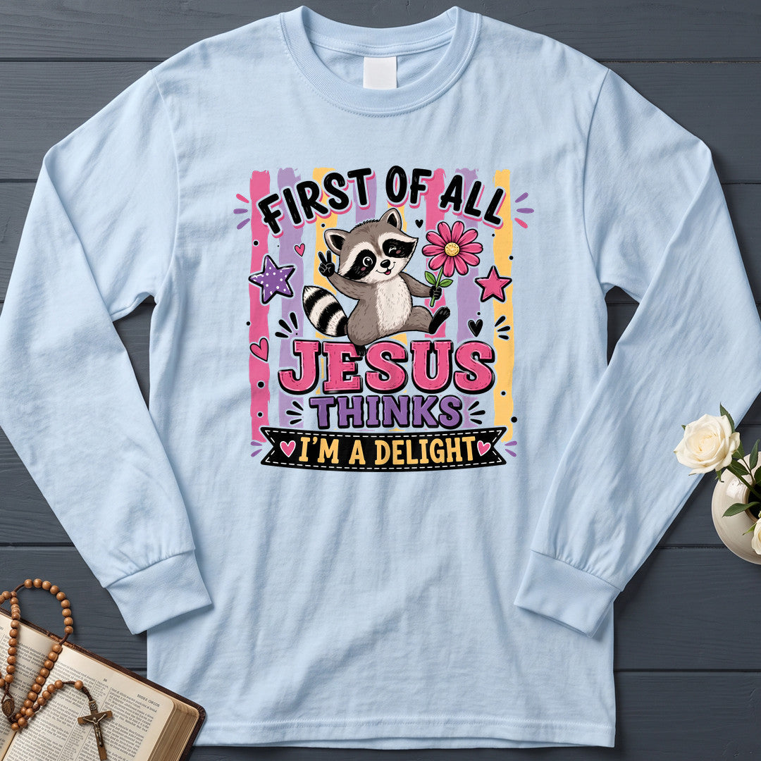 First Of All Jesus Thinks I'm A Delight 17