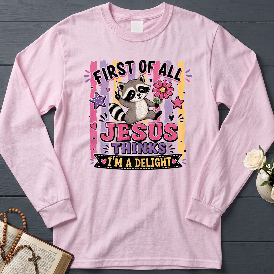 First Of All Jesus Thinks I'm A Delight 17
