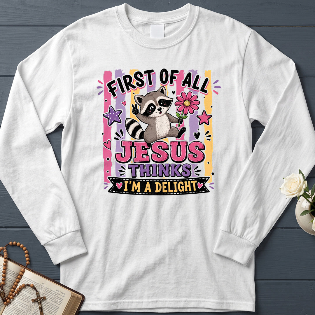 First Of All Jesus Thinks I'm A Delight 17