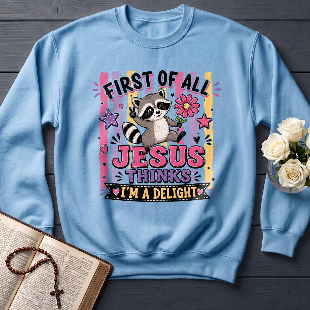 First Of All Jesus Thinks I'm A Delight 17