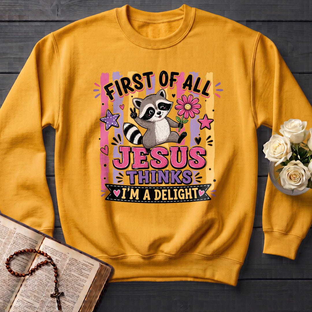 First Of All Jesus Thinks I'm A Delight 17