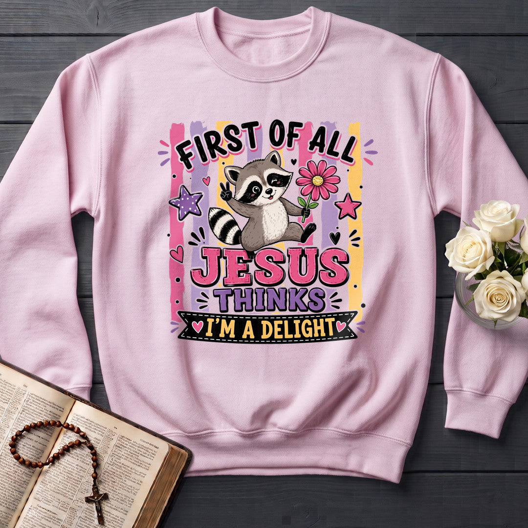 First Of All Jesus Thinks I'm A Delight 17