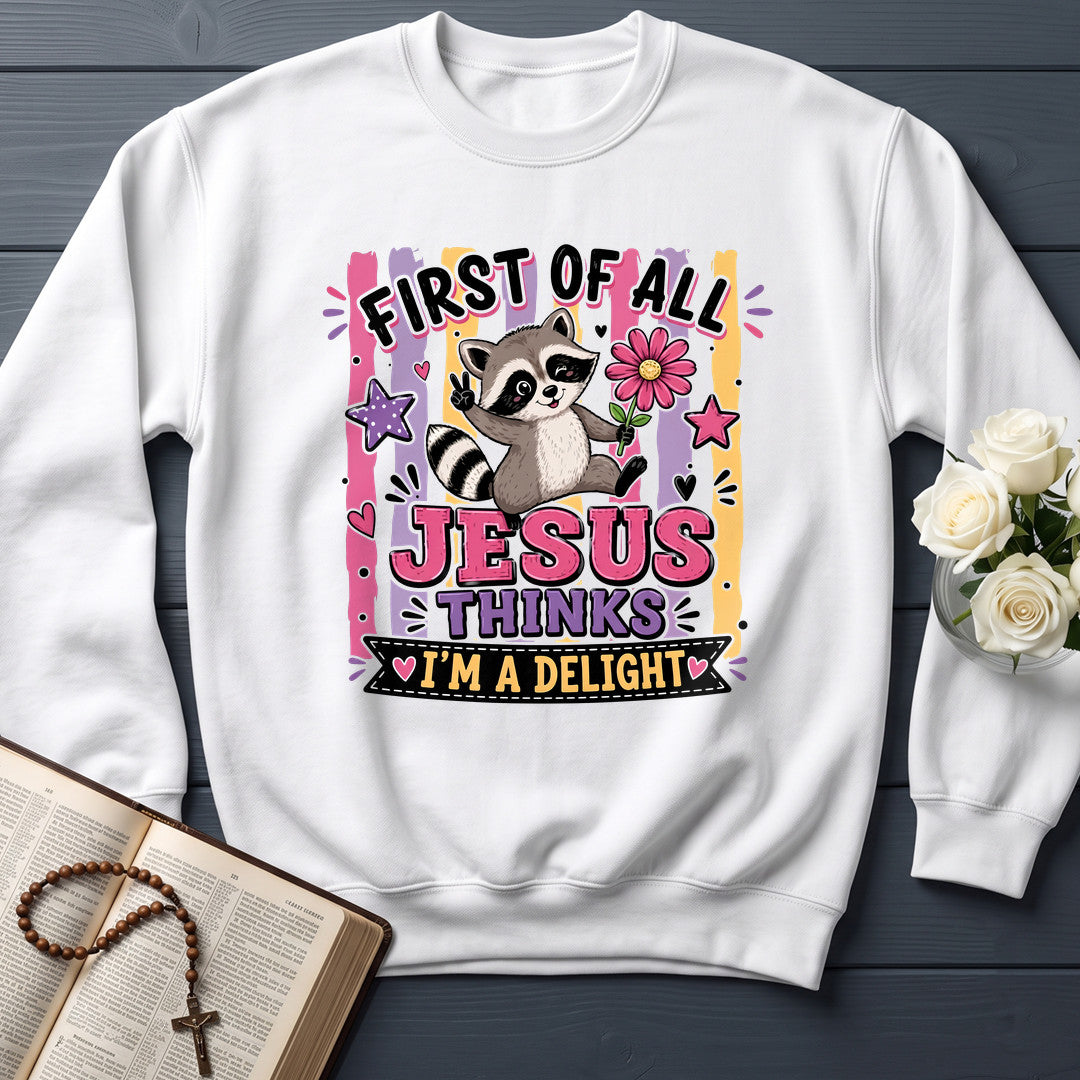 First Of All Jesus Thinks I'm A Delight 17